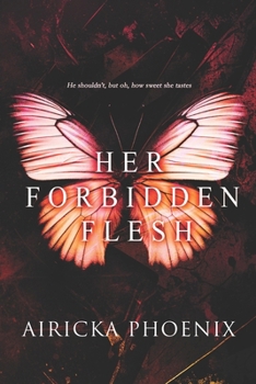 Her Forbidden Flesh (Dark Forbidden Romance)