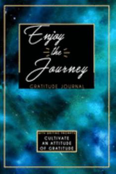 Gratitude Journal With Writing Prompts: Enjoy The Journey: Inspirational and Affirmation Notebook for Meditation, Wellness, and Recovery: One Minute ... for Women: Blue Black Stars Space Galaxy