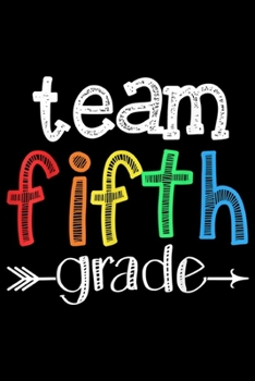 Team Fifth Grade: Team 5th Fifth Grade Teacher Back To School Gift  Journal/Notebook Blank Lined Ruled 6x9 100 Pages