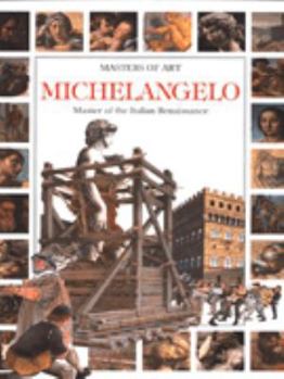Hardcover Masters of Art, Michelangelo: Master of the Italian Renaissance Book