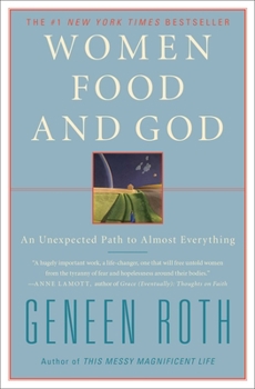 Paperback Women Food and God: An Unexpected Path to Almost Everything Book