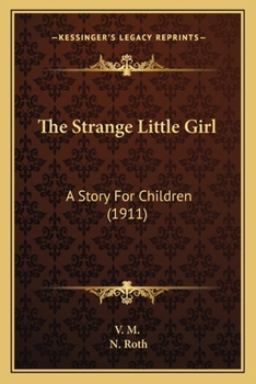 The Strange Little Girl: A Story for Children