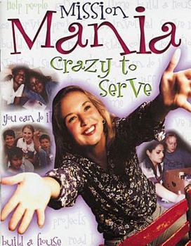 Paperback Mission Mania Student: Crazy to Serve Student Book