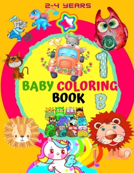 Paperback baby coloring book 2-4 years: Simple Coloring Book for Toddler Book