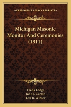 Paperback Michigan Masonic Monitor And Ceremonies (1911) Book