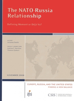 Paperback The Nato-Russia Relationship: Defining Moment or Déjà Vu? Book