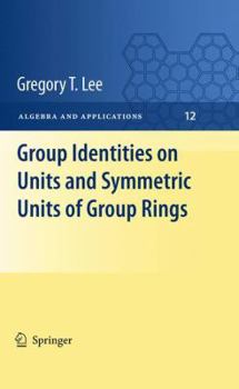 Paperback Group Identities on Units and Symmetric Units of Group Rings Book