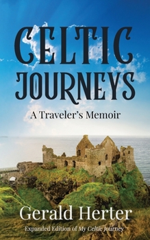 Paperback Celtic Journeys: A Traveler's Memoir Book