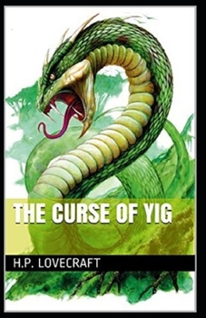 The Curse of Yig Annotated