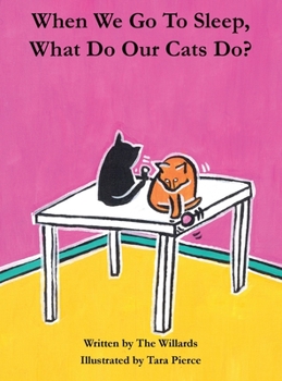 Hardcover When We Go To Sleep, What Do Our Cats Do? Book