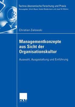 Paperback Managementkonzepte Aus Sicht Der Organisationskultur: Auswahl, Ausgestaltung Und Einführung [German] Book