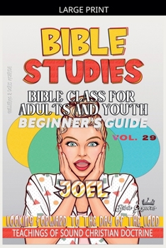Bible Class for Adults and Youth: Beginner's Guide - Joel (Bible Class from Scratch)