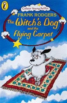 Paperback The Witch's Dog and the Flying Carpet Book