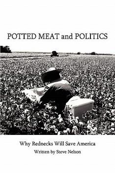 Paperback Potted Meat and Politics: Why Rednecks Will Save America Book