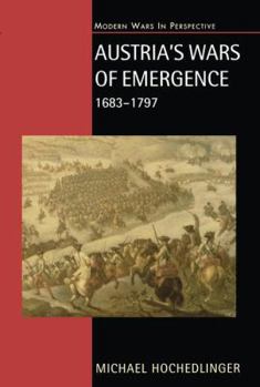 Hardcover Austria's Wars of Emergence, 1683-1797 Book