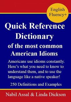 Paperback Quick Reference Dictionary: of the most common American Idioms Book