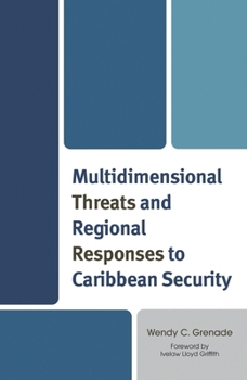 Hardcover Multidimensional Threats and Regional Responses to Caribbean Security Book