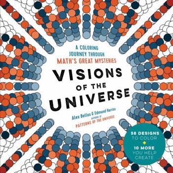 Paperback Visions of the Universe: A Coloring Journey Through Math's Great Mysteries Book