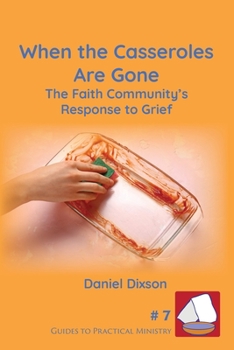 Paperback When the Casseroles Are Gone Book