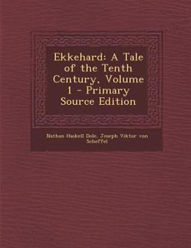 Ekkehard: A Tale Of The Tenth Century, Volume 1 - Book #1 of the Ekkehard