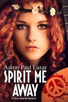 Paperback Spirit Me Away: A Gus Legarde Mystery Book