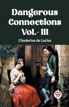 Paperback DANGEROUS CONNECTIONS Vol.- III Book