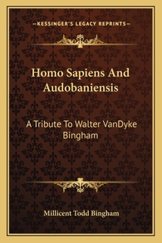 Paperback Homo Sapiens And Audobaniensis: A Tribute To Walter VanDyke Bingham Book