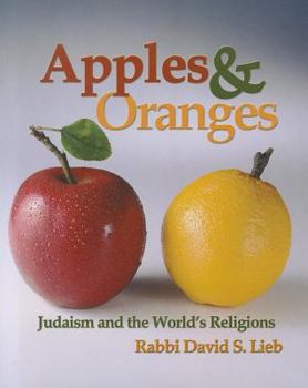 Paperback Apples and Oranges: Judaism and the World's Religions Book