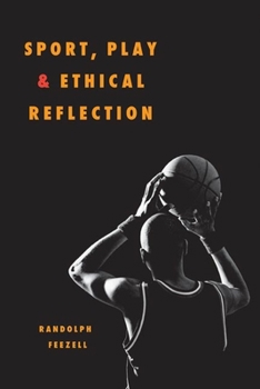 Hardcover Sport, Play, and Ethical Reflection Book