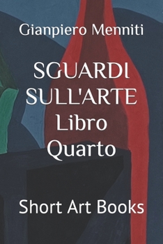 Paperback SGUARDI SULL'ARTE Libro Quarto: Short Art Books [Italian] Book