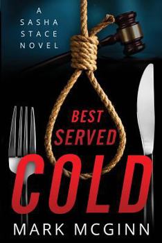 Best Served Cold - Book #1 of the Sasha Stace