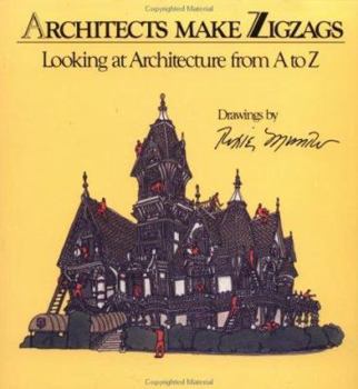 Paperback Architects Make Zigzags: Looking at Architecture from A to Z Book