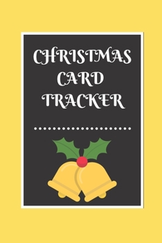 CHRISTMAS CARD TRACKER: An address book and tracker for the Christmas cards you send and receive