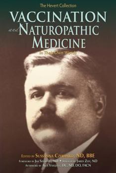 Paperback Vaccination and Naturopathic Medicine: In Their Own Words Book