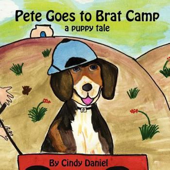 Paperback Pete Goes to Brat Camp: A Puppy Tale Book