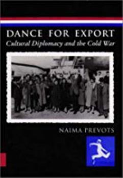 Hardcover Dance for Export: Cultural Diplomacy and the Cold War (Studies In Dance History) Book