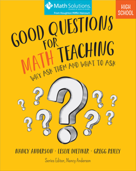 Paperback Good Questions for Math Teaching: Why Ask Them and What to Ask, High School Book