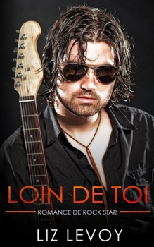 Paperback Loin de toi: Romance de rock star [French] Book