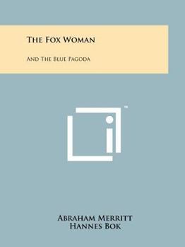 Paperback The Fox Woman: And The Blue Pagoda Book