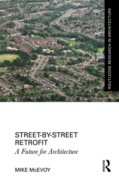 Street by Street Retrofit: A Future for Architecture
