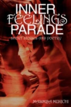 Paperback Inner Feelings Parade: Short Stories and Poetry Book