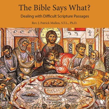 Audio CD The Bible Says What?: Dealing with Difficult Scripture Passages Book