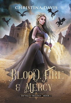 Blood, Fire & Mercy - Book #2 of the Da'Valia Trilogy