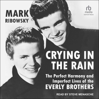 Long Time Gone: The Perfect Harmony and Imperfect Lives of the Everly Brothers