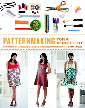 Paperback Patternmaking for a Perfect Fit: Using the Rub-Off Technique to Re-Create and Redesign Your Favorite Fashions Book