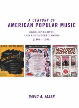 Paperback A Century of American Popular Music: 2000 Best-Loved and Remembered Songs (1899-1999) Book