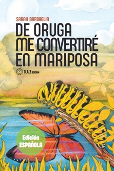 Paperback De oruga me convertirè en mariposa [Spanish] Book