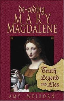 Paperback Decoding Mary Magdalene: Truth, Legend, and Lies Book