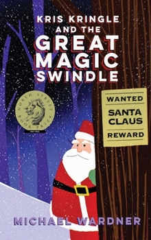 Kris Kringle and The Great Magic Swindle