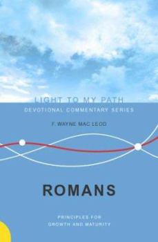 Paperback Romans: Messages of Growth and Maturity (Light to My Path) Book